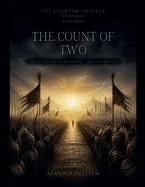 The Quantum Emperor: The Count of Two