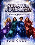 The Quantum Superheroes: The Great Remembering - Vol. 2