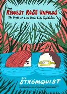 The Reddest Rose Unfolds: The Death of Love Under Late Capitalism