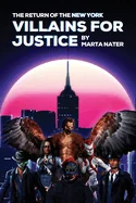 The Return Of The NY Villains For Justice