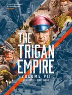 The Rise and Fall of the Trigan Empire Volume VII