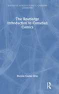 The Routledge Introduction to Canadian Comics