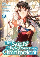 The Saint's Magic Power Is Omnipotent (Manga) Vol. 10 — Isekai