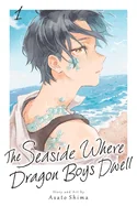 The Seaside Where Dragon Boys Dwell, Vol. 1 — Manga