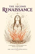 The Second Renaissance: Personal Transformation Self-Help Book for Women