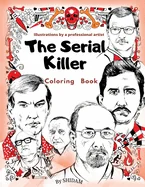 The Serial Killer Coloring Book, Illustrations By a Professional Artist