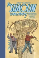 The Shaolin Cowboy: Beginning of the End Results--21 Years of Blood, Sweat, and Chainsaws
