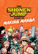 The Shonen Jump Guide to Making Manga — Manga