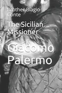 The Sicilian Missioner: Brother Biagio Conte