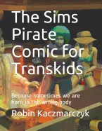 The Sims Pirate Comic for Transkids: Because sometimes we are born in the wrong body