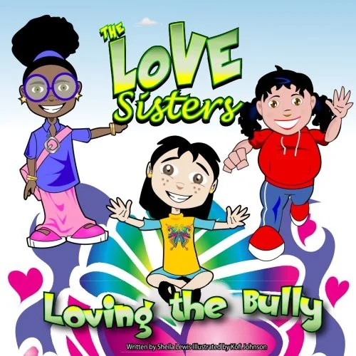 The Sisters Love: Loving The Bully