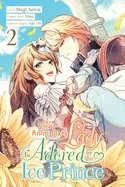 The Small-Animallike Lady Is Adored by the Ice Prince, Vol. 2 (Manga) — Manga