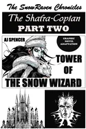 The SnowRaven Chronicles The Shafra-Copian Graphic Novel Adaptation Part Two-Tower of The Snow Wizard