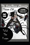The SnowRaven Chronicles Thian Oil Graphic Novel Adaptation Part Four Telok The Purger