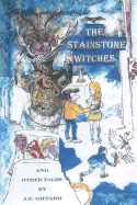 The Stainstone Witches&other Tales: Stanstone is typical English market town.with inhabitantslike those you will find anywhere in the country. At least mo
