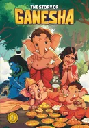The Story of Ganesha: Classic Indian Stories