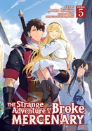 The Strange Adventure of a Broke Mercenary (Manga) Vol. 5