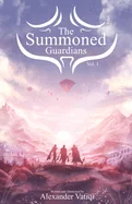 The Summoned Guardians Vol.1