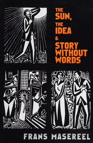 The Sun, the Idea & Story Without Words: Three Graphic Novels (Green)