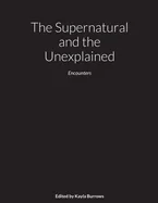 The Supernatural and the Unexplained