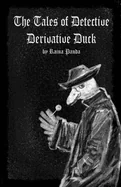 The Tales of Detective Derivative Duck