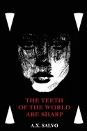 The Teeth Of The World Are Sharp — Horror Comics