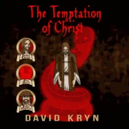 The Temptation of Christ: Jesus Tempted In The Wilderness By The Devil
