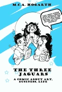 The Three Jaguars: A Comic About Business, Art, and Life