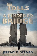 The Tolls Of A Cindered Bridge