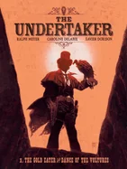 The Undertaker Volume 1: The Gold Eater & Dance of the Vultures Volume 1