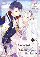 The Unwanted Bride Loves the Crown Prince with All Her Heart, Volume 1 — Manga