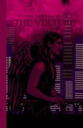 The Vulture: Flying for You Book One (Summer)