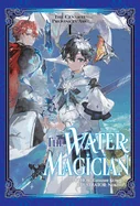 The Water Magician: ARC 1 Volume 1 (Light Novel): Volume 1