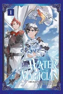 The Water Magician: Volume 1 (Manga) — Isekai