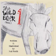 The Wild Boar (bore) Episode #1: A Grown-Up Tale About the Beast Within