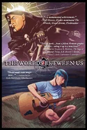 The Worlds Between Us
