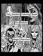 The Zombie Coloring Book For Adults