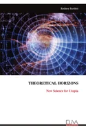 Theoretical Horizons: New Science for Utopia