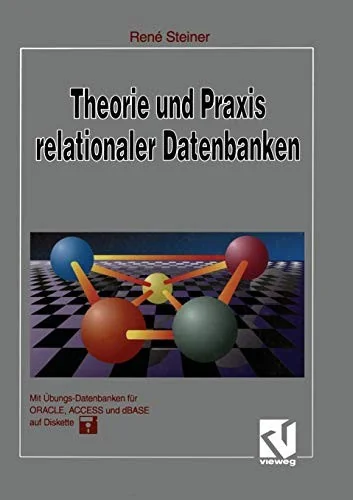 Theorie Und PRAXIS Relationaler Datenbanken: Eine Grundlegende Einfuhrung Fur Studenten Und Datenbankentwickler (Softcover Reprint of the Original 1st — Graphic Novels