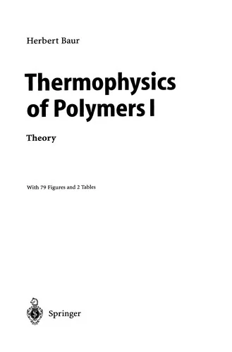Thermophysics of Polymers I: Theory (Softcover Reprint of the Original 1st 1999)