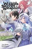 This Is the Wizard's Secret Weapon, Vol. 1 (Light Novel): The Dawn Swordsman Volume 1