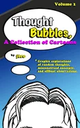 Thought Bubbles, A Collection of Cartoons — Graphic Novels