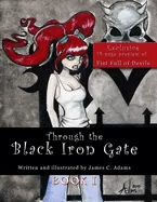 Through the Black Iron Gate: Book I