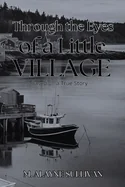 Through The Eyes of a Little Village
