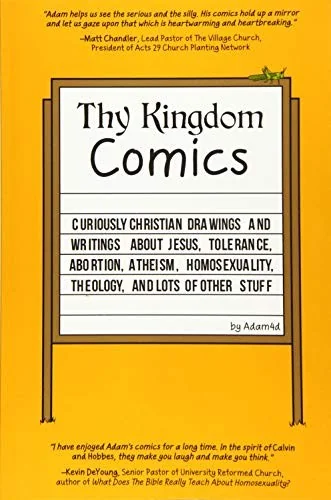 Thy Kingdom Comics: Curiously Christian drawings and writings about Jesus, tolerance, abortion, atheism, homosexuality, theology, and lots — Religious Comics