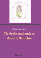 Tierische und andere skurrile Gedichte