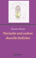 Tierische und andere skurrile Gedichte