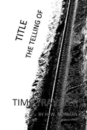 TITLE thetellingof: Time Traveler