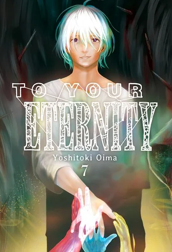 To Your Eternity 7