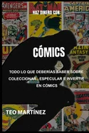 Todo lo que deberias saber sobre especular, coleccionar e invertir en comics